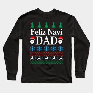 feliz navi  - daddy's home Long Sleeve T-Shirt